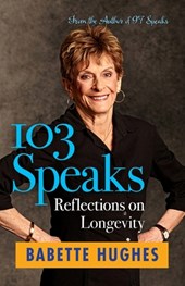 103 Speaks: Reflections on Longevity