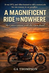 A Magnificent Ride to Nowhere