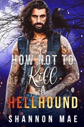 How Not to Kill a Hellhound