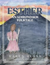 Esther: An Adriondack Folktale
