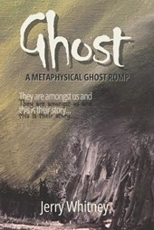 Ghost: A Metaphysical Ghost Romp