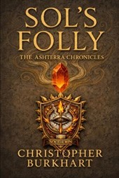 AshTerra Chronicles: Sol's Folly