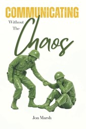 Communicating Without The Chaos