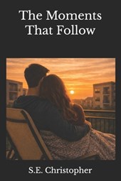 The Moments That Follow