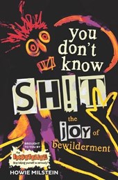 Milstein, H: You Don't Know Sh!t