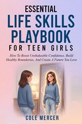Mercer, C: Essential Life Skills Playbook for Teen Girls