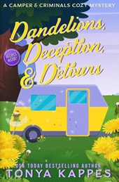 Dandelions, Deception, & Detours