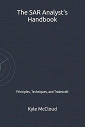 The SAR Analyst's Handbook: Principles, Techniques, and Tradecraft