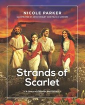 Strands of Scarlet: A Story of Courage and Victory