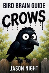 Bird Brain Guide To Crows