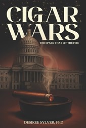 Cigar Wars: The Spark That Lit The Fire