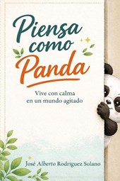 Rodríguez Solano, J: Piensa como panda