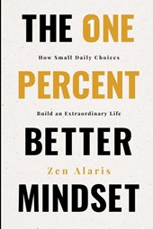 Alaris, Z: One Percent Better Mindset