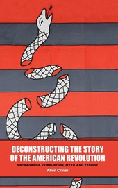 Deconstructing the Story of the American Revolution