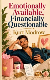 Emotionally Available, Financially Questionable