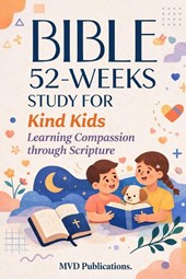 Publications, M: 52-Week Bible Study for Kind Kids