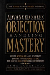 ADVANCED SALES OBJECTION HANDLING MASTERY