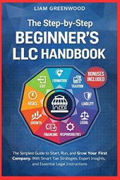 Greenwood, L: Step-by-Step Beginner's LLC Handbook
