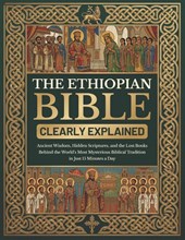 The Ethiopian Bible Clearly Explained