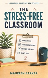 The Stress-Free Classroom