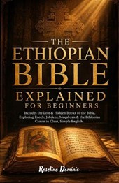 THE ETHIOPIAN BIBLE EXPLAINED For Beginners