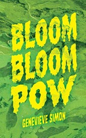Bloom Bloom Pow