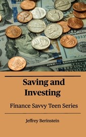Finance Savvy Teen Series: Saving and Investing