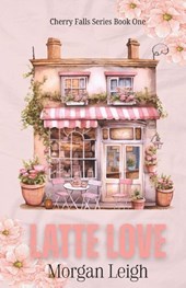 Leigh, M: Latte Love