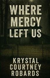 Where Mercy Left Us