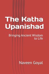The Katha Upanishad: Bringing Ancient Wisdom to Life