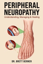 Peripheral Neuropathy: Understanding, Managing & Healing