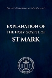 Explanation of the Holy Gospel of Mark
