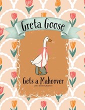 Greta Goose Gets a Makeover