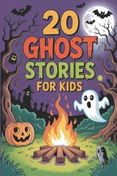 Newton, M: 20 Ghost Stories for Kids