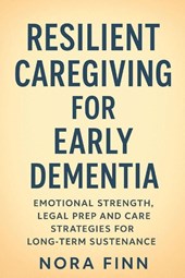 Finn, N: Resilient Caregiving for Early Dementia