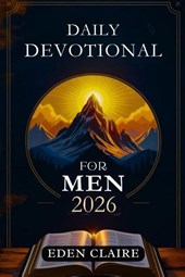 Claire, E: Daily Devotional for Men 2026