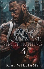 Love, Drugs, And Street Fighting 4