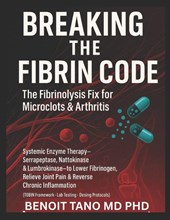 Tano Md, B: Breaking the Fibrin Code