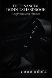 Gabriella, M: Financial Domme's Handbook