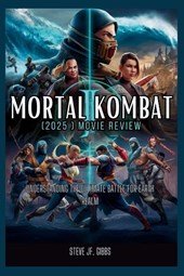 Gibbs, S: Mortal Kombat II (2025) Movie Review
