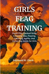 M. Check, R: Girls Flag Training