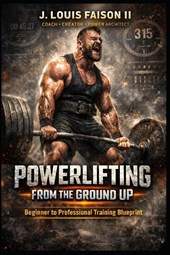Powerlifting from the Ground Up