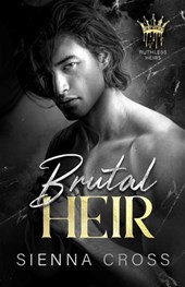 Brutal Heir: A Dark Mafia Romance