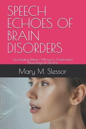 M. Slessor, M: SPEECH ECHOES OF BRAIN DISORDERS