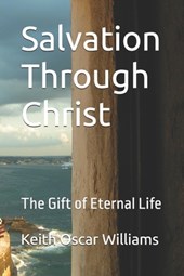 Salvation Through Christ: The Gift of Eternal Life