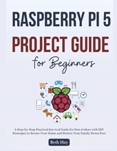 Hay, B: Raspberry Pi 5 Project Guide for Beginners