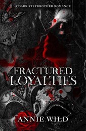 Wild, A: Fractured Loyalties