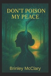 Don't Poison My Peace