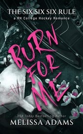 Burn For Me: A RH College Hockey Romance