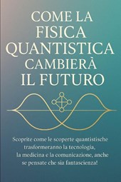 Avellano, M: COME LA FISICA QUANTISTICA CAMBIERÀ IL FUTURO